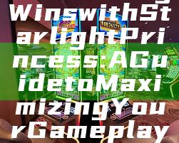 "Unlock Big Wins with Starlight Princess: A Guide to Maximizing Your Gameplay"