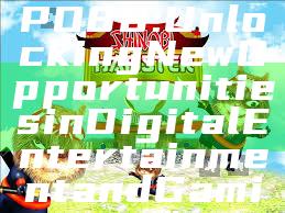 "Discover MPO88: Unlocking New Opportunities in Digital Entertainment and Gaming"