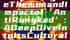 "Exploring the Themes and Impact of ‘Anti Rungkad’: A Deep Dive into Its Cultural Significance"