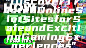 "Discover Trusted Online Slot Sites for Safe and Exciting Gaming Experiences"