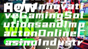 "Exploring PG Soft: Innovative Gaming Solutions and Impact on Online Casino Industry"