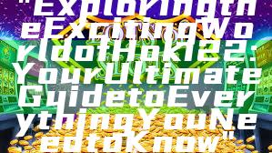 "Exploring the Exciting World of Hoki22: Your Ultimate Guide to Everything You Need to Know"