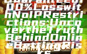 Guaranteed 100% Loss with No IP Restrictions: Uncover the Truth Behind Online Betting Risks