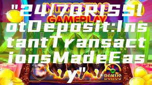 "24/7 QRIS Slot Deposit: Instant Transactions Made Easy"