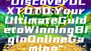 "Discover OLXTOTO: Your Ultimate Guide to Winning Big in Online Gaming"