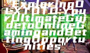 "Exploring OLXTOTO: Your Ultimate Guide to Online Gaming and Betting Opportunities"