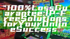 "100% Loss Guarantee: IP-Free Solutions for Your Online Success"