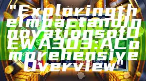 "Exploring the Impact and Innovations of DEWA 303: A Comprehensive Overview"