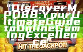 "Discover MPO88: Your Ultimate Guide to Online Gaming Excellence"